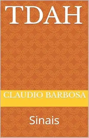 TDAH: Sinais – Claudio barbosa