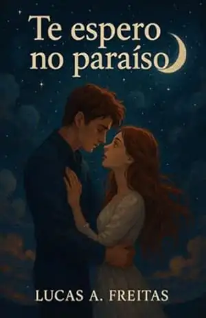 Te Espero No Paraíso – Lucas A. Freitas
