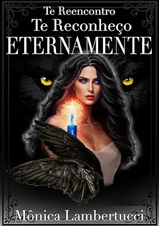 Baixar Te Reencontro, Te Reconheço, Eternamente pdf, epub, mobi, eBook