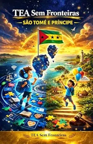 TEA Sem Fronteiras — São Tomé e Príncipe: Um guia de orientação prática sobre o Transtorno do Espectro Autista em São Tomé e Príncipe – TEA Sem Fronteiras TEA Sem Fronteiras — São Tomé e Príncipe: Um guia de orientação prática sobre o Transtorno do Espectro Autista em São Tomé e Príncipe – TEA Sem Fronteiras