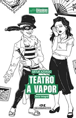 Teatro a vapor (Clássicos Melhoramentos) – Artur Azevedo