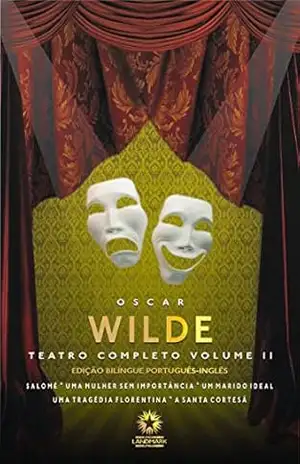 Teatro Completo Vol. II (Edição Bilíngue) – Oscar Wilde