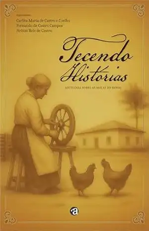 Tecendo Histórias: Antologia das moças do Bengo – Helton Reis de Castro Tecendo Histórias: Antologia das moças do Bengo – Helton Reis de Castro