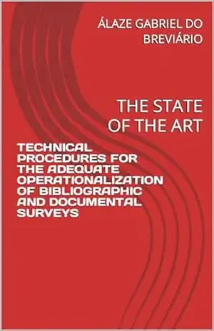 Capa do livro TECHNICAL PROCEDURES FOR THE ADEQUATE OPERATIONALIZATION OF BIBLIOGRAPHIC AND DOCUMENTAL SURVEYS: THE STATE OF THE ART - ÁLAZE GABRIEL DO BREVIÁRIO