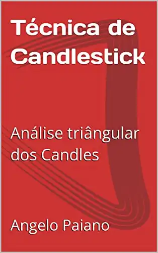 Baixar Técnica de Candlestick: Análise triângular dos Candles pdf, epub, mobi, eBook