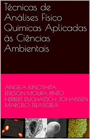 Capa do livro Técnicas de Análises Físico Quimicas Aplicadas às Ciências Ambientais - Daniel Baldini Fumis et al