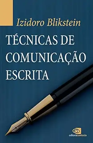 Técnicas de comunicação escrita – Izidoro Blikstein Técnicas de comunicação escrita – Izidoro Blikstein