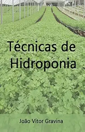 Técnicas de Hidroponia - João Vítor Gravina Técnicas de Hidroponia - João Vítor Gravina
