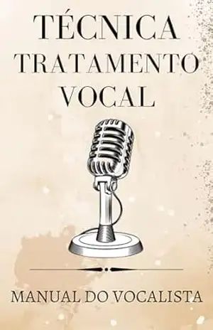 Técnicas de mixagem para vocal: Manual do vocalista – André pjota