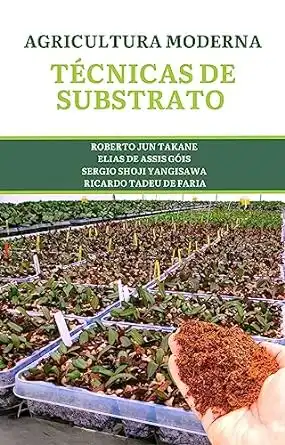 Baixar Técnicas de Substratos para a Agricultura Moderna pdf, epub, mobi, eBook