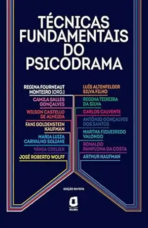 Técnicas fundamentais do psicodrama – Regina Fourneaut Monteiro