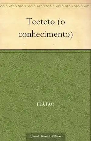 Teeteto (o conhecimento) – Platão