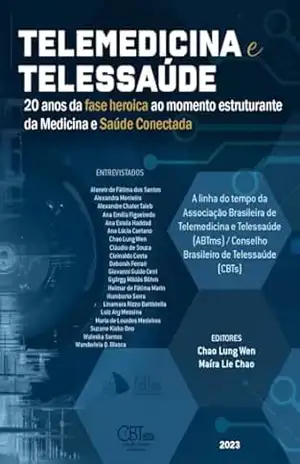 Capa do livro Telemedicina e Telessaúde: 20 anos da fase heroica ao momento estruturante da Medicina e Saúde Conectada - Lung Wen Chao