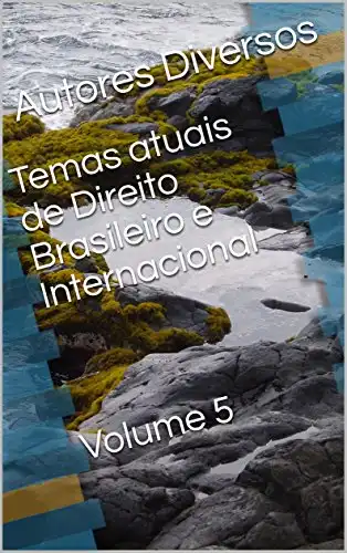 Baixar Temas atuais de Direito Brasileiro e InternacionalVolume 5 pdf, epub, mobi, eBook