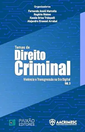 Capa do livro Temas de Direito Criminal: Violência e Transgressão na Era Digital Vol 3 - Fernanda Analú Marcola