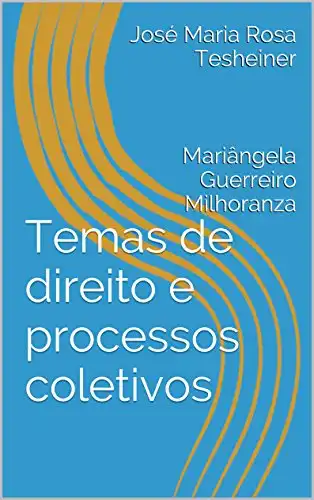 Baixar Temas de direito e processos coletivos: Mariângela Guerreiro Milhoranza pdf, epub, mobi, eBook