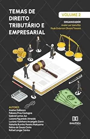Temas de Direito Tributário e Empresarial: Volume 2 – André Luís Vieira Elói