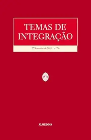 Temas de Integração – 2.º Semestre de 2016 – N.º 36 – Manuel Carlos Lopes Porto
