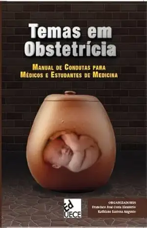 Temas em Obstetrícia – HELVÉCIO NEVES FEITOSA Temas em Obstetrícia – HELVÉCIO NEVES FEITOSA