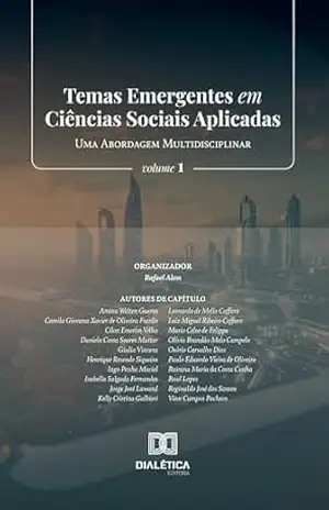 Capa do livro Temas Emergentes em Ciências Sociais Aplicadas: Uma Abordagem Multidisciplinar – Volume 1 - Rafael Alem