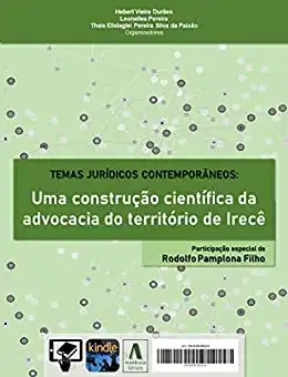 Baixar Temas jurídicos contemporâneos: uma construção científica da advocacia do território de Irecê pdf, epub, mobi, eBook