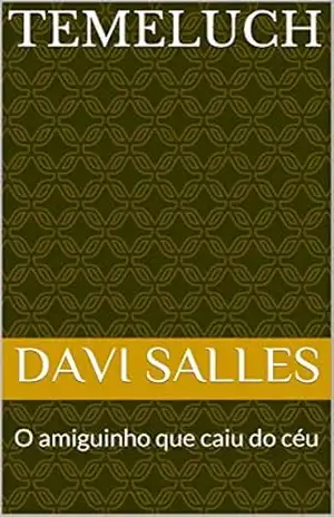 Capa do livro TEMELUCH: O amiguinho que caiu do céu - DAVI SALLES