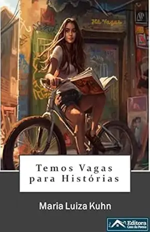 TEMOS VAGAS PARA HISTÓRIAS – Maria Luiza Kuhn