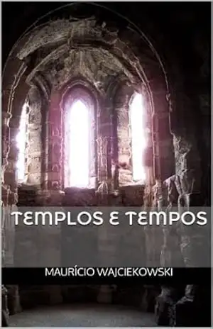 Templos e Tempos (Coleção Slev 2002 – Fase I Livro 8) – Maurício Wajciekowski