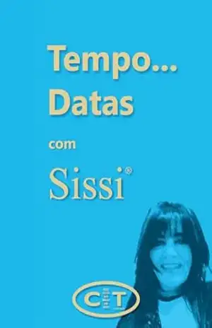 TEMPO… DATAS com Sissi – Sissi  Pinheiro Barbosa