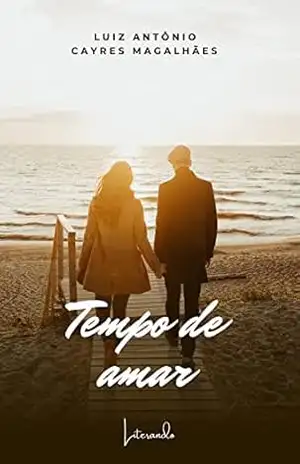 TEMPO DE AMAR – Luiz Antônio Cayres Magalhães
