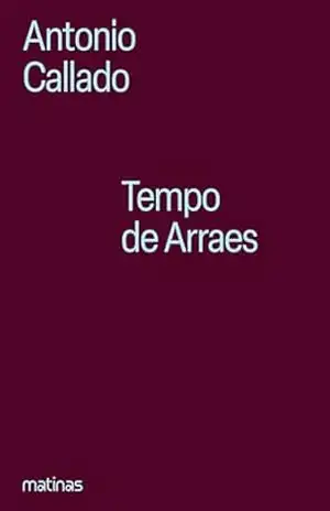 Tempo de Arraes (Se o homem morde o cachorro) – Antonio Callado