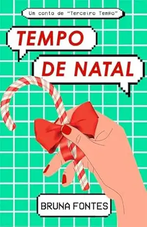 Capa do livro Tempo de Natal (Um conto de Terceiro Tempo) - Bruna Fontes