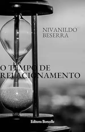 TEMPO DE RELACIONAMENTO – PASTOR NIVANILDO BESERRA