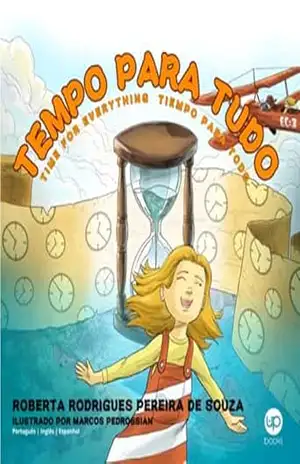 Tempo para tudo: Time for everything, Tiempo para todo – Roberta Rodrigues Pereira de Souza Tempo para tudo: Time for everything, Tiempo para todo – Roberta Rodrigues Pereira de Souza