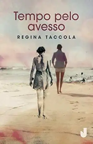 Tempo pelo avesso – Regina Taccola