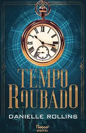 Tempo roubado (Estrelas escuras Livro 1) – Danielle Rollins