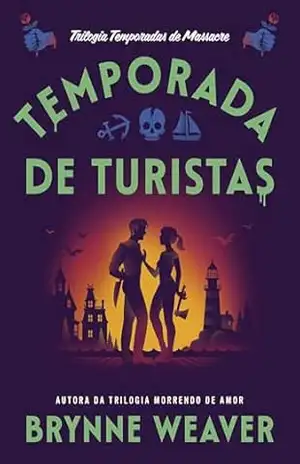 Temporada de turistas (Temporadas de Massacre) – Brynne Weaver