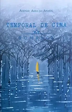 Temporal de Cima – Ademar Aires do Amaral