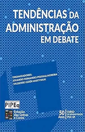 Capa do livro TENDÊNCIAS DA ADMINISTRAÇÃO EM DEBATE - VALDENISE LEZIÉR MARTYNIUK
