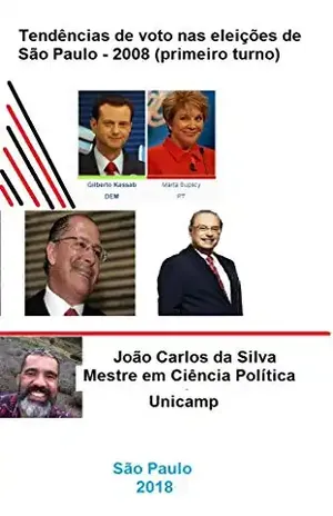Tendências de voto nas eleições de São Paulo – 2008 (primeiro turno) (ouro Livro 1) – João Carlos da Silva