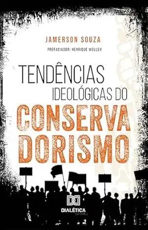 Tendências ideológicas do conservadorismo – Jamerson Souza Tendências ideológicas do conservadorismo – Jamerson Souza