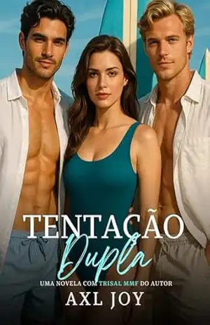 Tentação Dupla: Um Trisal MMF (Atração Dupla) – Axl  Joy