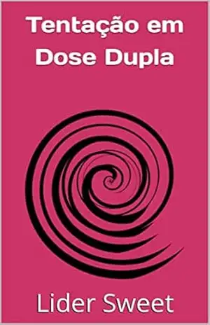 Capa do livro Tentação em Dose Dupla - Lider Sweet