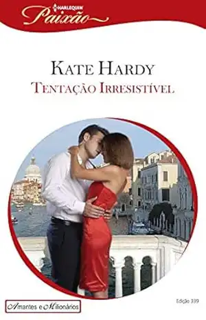 Tentação Irresistível (Harlequin Jessica Especial Livro 339) – Kate Hardy