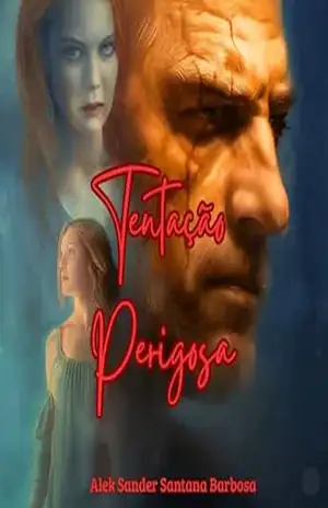 TENTAÇÃO PERIGOSA – Alek Sander Santana Barbosa
