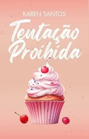 Tentação Proibida (Amores Proibidos Livro 1) – Karen Santos