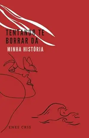 Tentando te borrar da minha história – Enes Cris