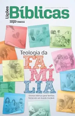 Teologia da família: ensinos bíblicos para famílias fortes em um mundo instável (Lições Bíblicas Livro 9) – Editora Promessa