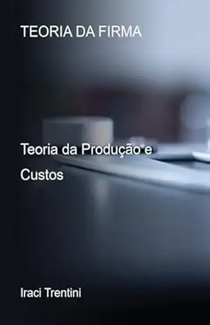Teoria Da Firma: – Iraci Trentini