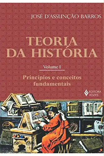 Baixar Teoria da História, vol. I: Princípios e conceitos fundamentais pdf, epub, mobi, eBook